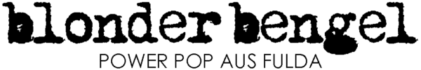 blonder bengel – deutscher power pop aus fulda